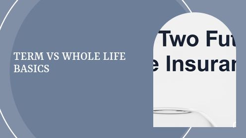Term vs Whole Life Basics