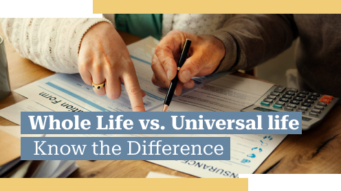 Whole Life vs. Universal Life: Know the Difference