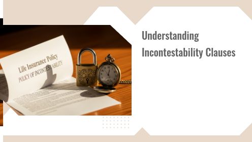 Understanding Incontestability Clauses