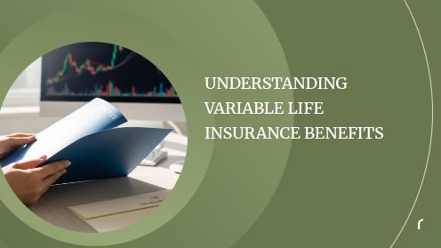 Understanding Variable Life Insurance Benefits