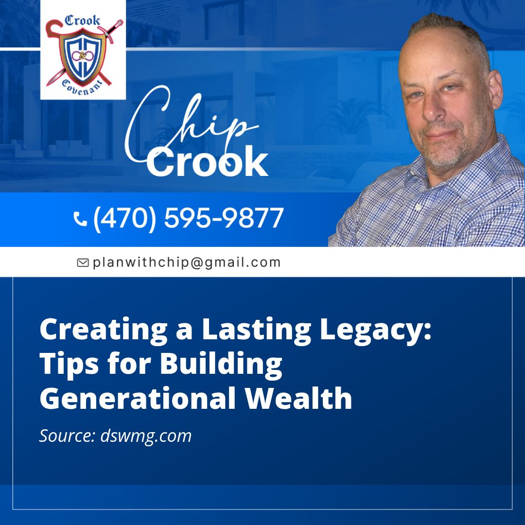 Creating a Lasting Legacy: Tips for Building Generational Wealth