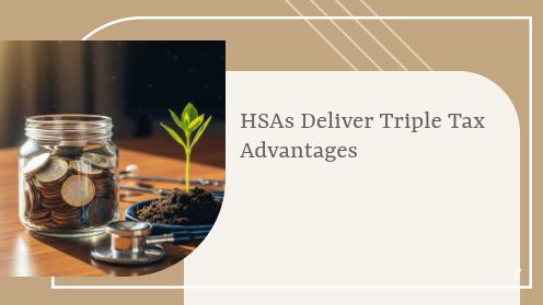 HSAs Deliver Triple Tax Advantages