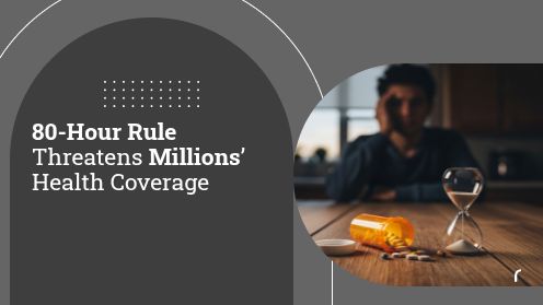 80-Hour Rule Threatens Millions’ Health Coverage