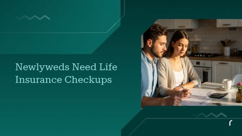 Newlyweds Need Life Insurance Checkups