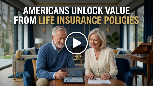 Americans Unlock Value From Life Insurance Policies