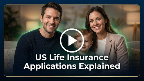 US Life Insurance Applications Explained