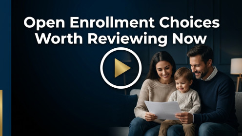 Open Enrollment Choices Worth Reviewing Now